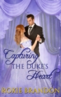 Image for Capturing the Duke&#39;s Heart