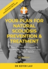 Image for Your Plan for Natural Scoliosis Prevention &amp; Treatment (5th Edition): The Ultimate Program &amp; Workbook to a Stronger and Straighter Spine