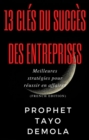 Image for 13 Cles Du Succes Des Entreprises: Meilleures Strategies Pour Reussir En Affaires (French Edition)