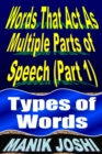 Image for Words That Act as Multiple Parts of Speech (PART 1): Types of Words