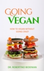 Image for Going Vegan: How to Vegan without Going Crazy