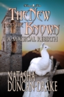 Image for New and the Known: A Magical Rebirth