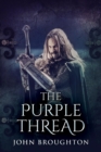 Image for Purple Thread: Eighth-Century Saxon Missions In Europe
