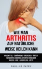 Image for Wie Man Arthritis Auf Naturliche Weise Heilen Kann