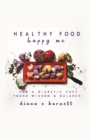 Image for Healthy Food, Happy Me