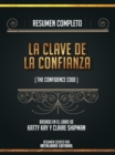 Image for Resumen Completo: La Clave De La Confianza (The Confidence Code) - Basado En El Libro De Katty Kay Y Claire Shipman