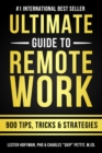 Image for Ultimate Guide To Remote Work: 900 Tips, Strategies and Insights