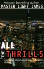 Image for All The Thrills (A Collection of Fast-Paced Suspense/mystery Thrillers)