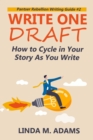Image for Write One Draft: How to Cycle in Your Story as You Write