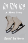 Image for On Thin Ice: A Short Story