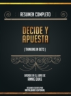 Image for Resumen Completo: Decide Y Apuesta (Thinking In Bets) - Basado En El Libro De Annie Duke