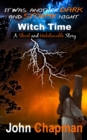 Image for Witch Time: A Short And Unbelievable Story