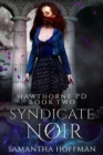 Image for Syndicate Noir (Hawthorne PD #2)