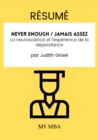 Image for Resume: Never Enough / Jamais Assez : La Neuroscience Et L&#39;experience De La Dependance Par Judith Grisel