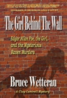 Image for Girl Behind the Wall: Edgar Allan Poe, the Girl, and the Mysterious Raven Murders