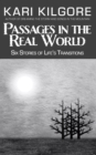 Image for Passages in the Real World: Six Stories of Life&#39;s Transitions