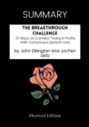 Image for SUMMARY: The Breakthrough Challenge: 10 Ways To Connect Today&#39;s Profits With Tomorrow&#39;s Bottom Line By John Elkington And Jochen Zeitz