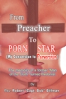 Image for From Preacher To Porn Star (My Conversion To Perversion)