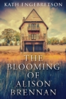 Image for Blooming of Alison Brennan