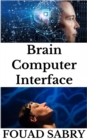 Image for Brain Computer Interface: Will Brain Computer Interface Ever Rule the World?
