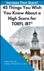 Image for 45 Things You Wish You Knew About a High Score for TOEFL iBT(R)