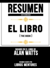 Image for Resumen Extendido: El Libro (The Book) - Basado En El Libro De Alan Watts