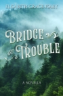 Image for Bridge to Trouble: A Novella