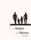 Image for For Better Not Worse