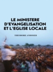 Image for Le Ministere D&#39;Evangelisation Et L&#39;Eglise Locale