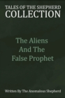 Image for Aliens &amp; the False Prophet