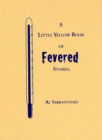 Image for Little Yellow Book of Fevered Stories