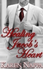 Image for Healing Jacob&#39;s Heart: A Prequel to the Quinn Quartet