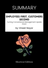 Image for SUMMARY: Employees First, Customers Second: Turning Conventional Management Upside Down By Vineet Nayar