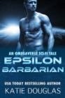 Image for Epsilon Barbarian: A Sci-Fi Omegaverse Tale