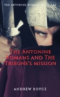 Image for Antonine Romans and The Tribune&#39;s Mission