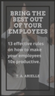 Image for Bring the Best Out of Your Employees