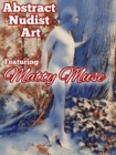 Image for Abstract Nudist Art: Featuring Matty Muse