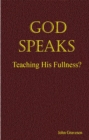 Image for God Speaks: Teaching His Fullness