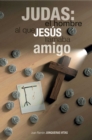 Image for Judas: El Hombre Al Que Jesus Llamaba Amigo