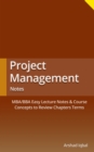 Image for Project Management Lecture Notes &amp; Revision Guide: Quick Study Guide With Terminology Definitions &amp; Explanations