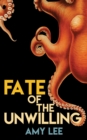 Image for Fate of the Unwilling
