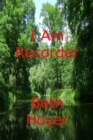 Image for I Am Recorder