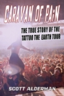 Image for Caravan of Pain: The True Story of the Tattoo the Earth Tour