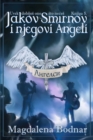 Image for Uvek Dobijes Ono Sto Neces - Knjga V. - Jakov Smirnov I Njegovi Angeli (You Will Always Get What You Don&#39;t Want - Book V -Jakov Smirnov and His Angels)