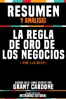 Image for Resumen Y Analisis: La Regla De Oro De Los Negocios (The 10X Rule) - Basado En El Libro Escrito Por Grant Cardone