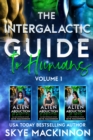 Image for Intergalactic Guide to Humans: Volume 1: A Hilarious and Steamy Alien Romance Box Set