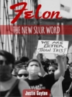 Image for Felon: The New Slur Word