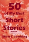 Image for 50 of My Best Short Stories (Fiction)