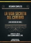 Image for Resumen Completo: La Vida Secreta Del Cerebro (How Emotions Are Made) - Basado En El Libro De Lisa Feldman Barrett, Phd