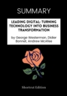 Image for SUMMARY: Leading Digital: Turning Technology Into Business Transformation by George Westerman, Didier Bonnet, Andrew McAfee